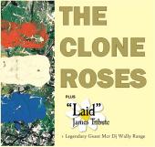 The Clone Roses & Laid James Tribute